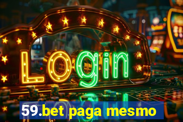 59.bet paga mesmo